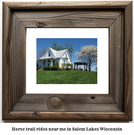 horse trail rides near me in Salem Lakes, Wisconsin